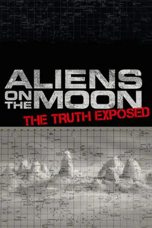 Poster for Aliens on the Moon: the Truth Exposed
