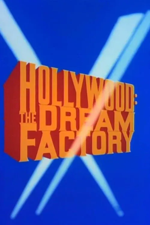 Poster for Hollywood: the Dream Factory