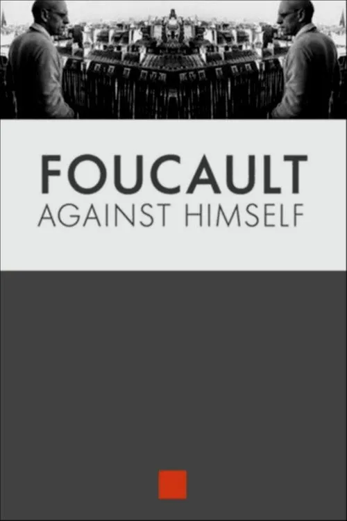 Poster for Foucault Against Himself