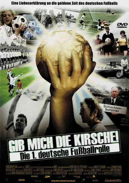 Poster for Gib Mich Die Kirsche! – Die 1. Deutsche Fußballrolle