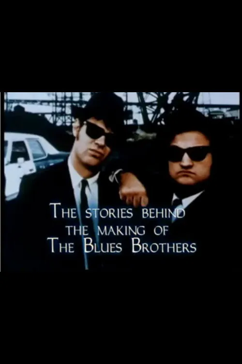 Poster for The Stories Behind the Making of 'the Blues Brothers'