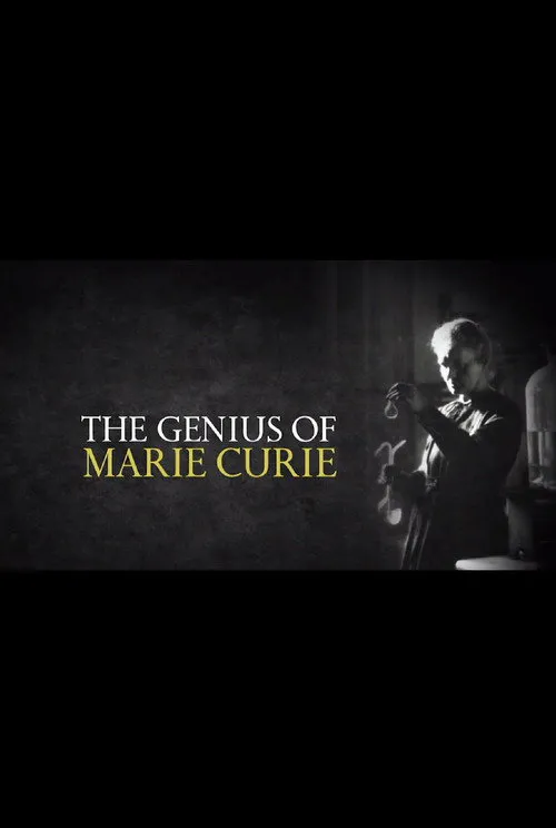 Poster for The Genius of Marie Curie: the Woman Who Lit up the World