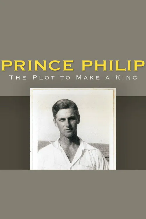 Poster for Prince Philip: the Plot to Make a King