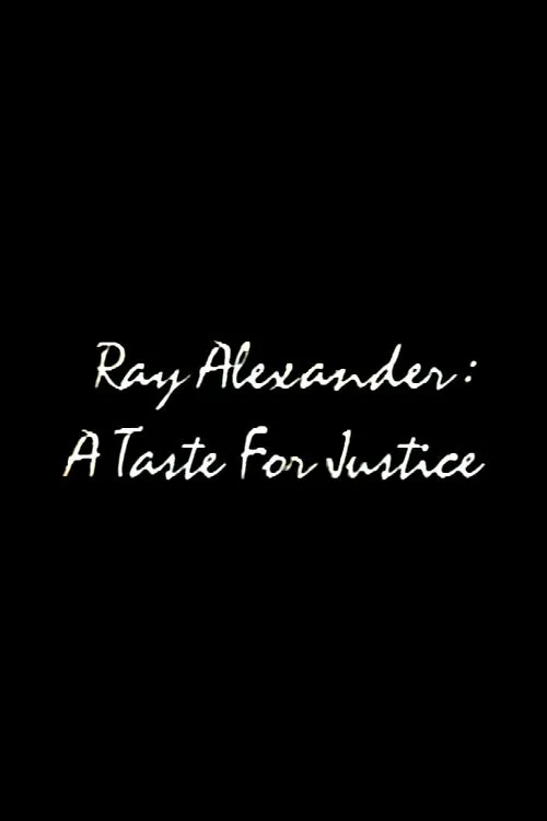 Poster for Ray Alexander: a Taste for Justice