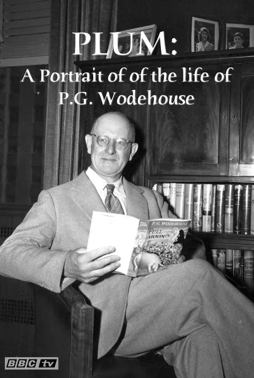 Poster for Plum: a Portrait of of the Life of P.G. Wodehouse