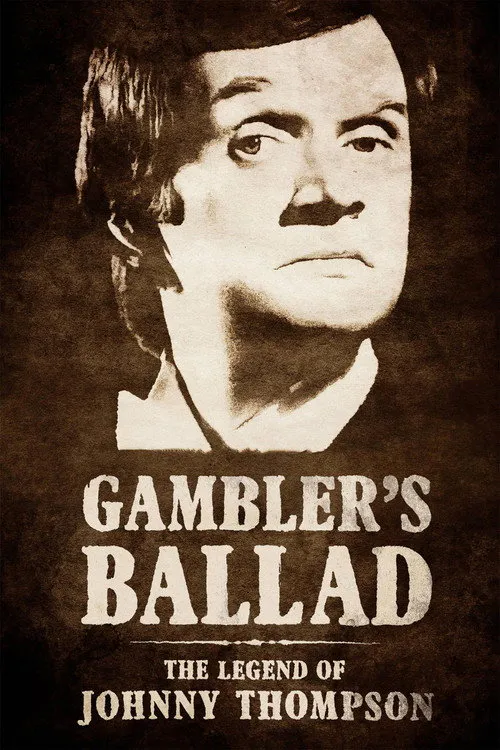 Poster for Gambler's Ballad: the Legend of Johnny Thompson