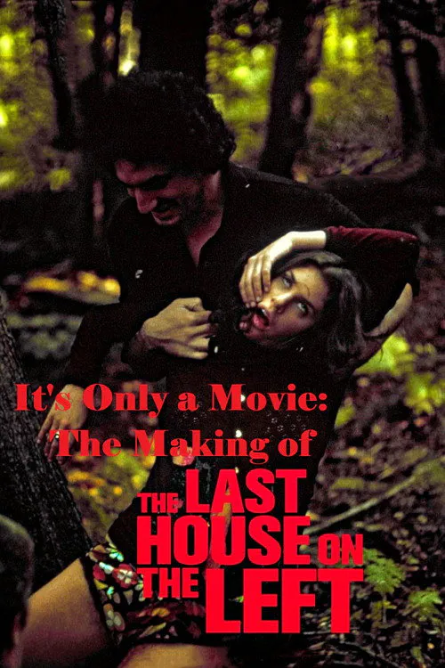 Poster for It's Only a Movie: the Making of 'Last House on the Left'