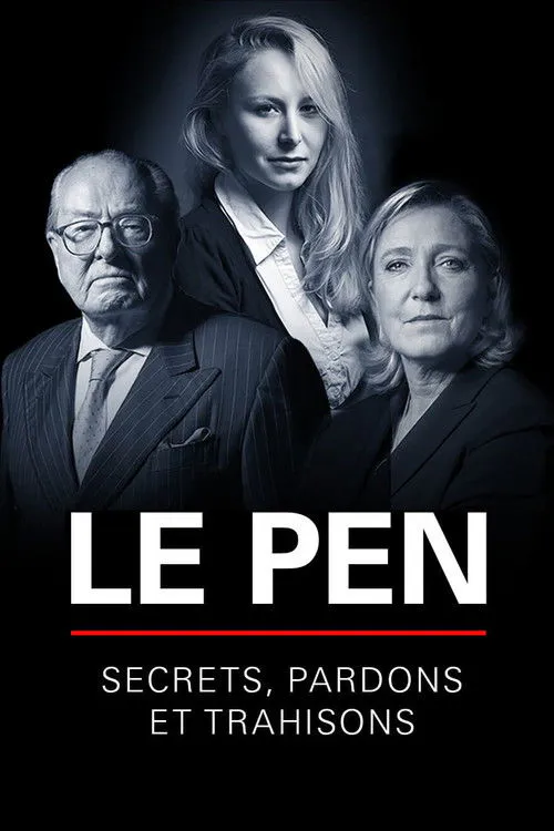 Poster for Le Pen: Secrets, Pardons Et Trahisons