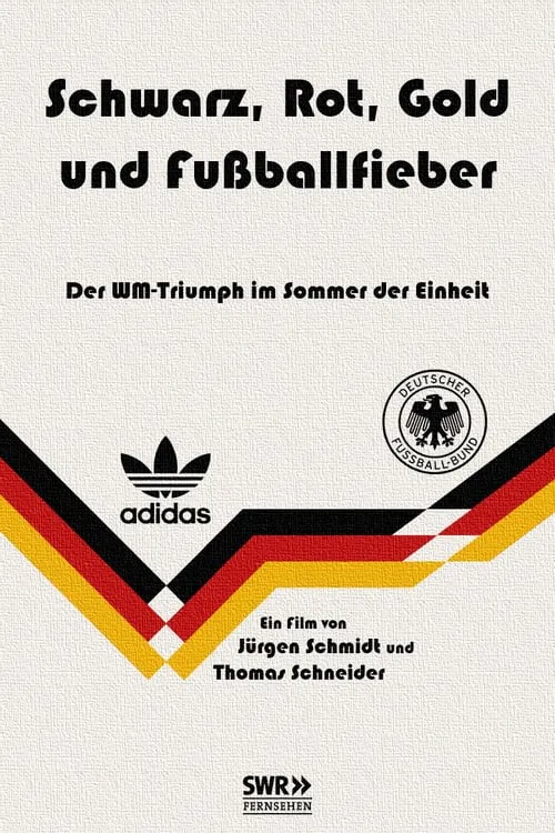 Poster for Schwarz, Rot, Gold Und Fußballfieber