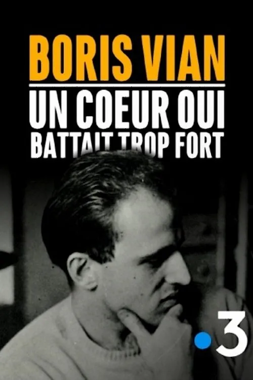 Poster for Boris Vian, Un Cœur Qui Battait Trop Fort