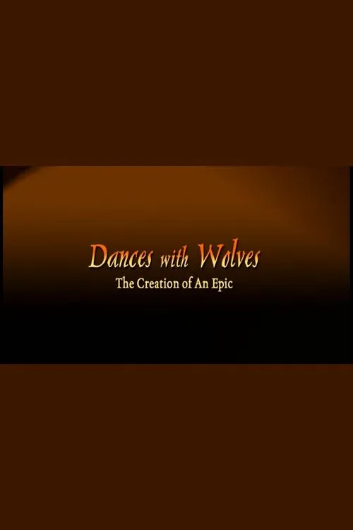 Poster for Dances with Wolves: the Creation of an Epic