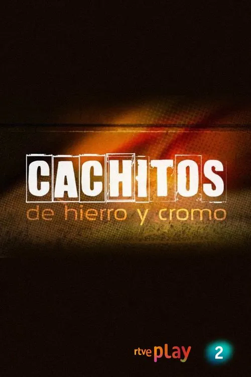 Poster for Cachitos De Hierro Y Cromo