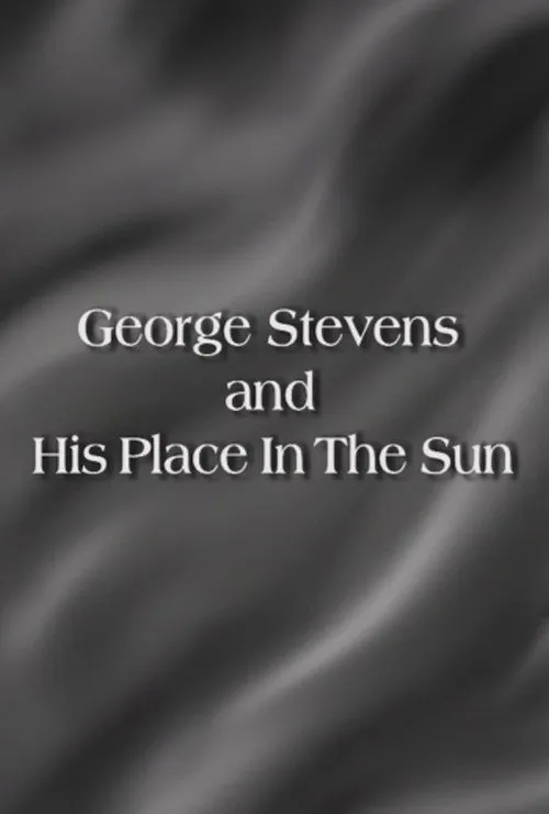 Poster for George Stevens and His Place in the Sun