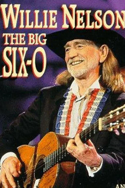 Poster for Willie Nelson: the Big Six-O