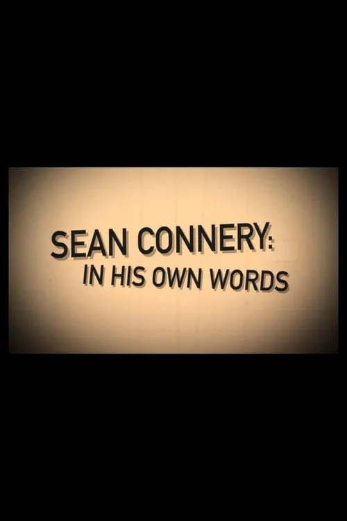 Poster for Sean Connery: in His Own Words
