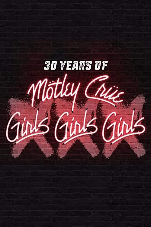 Poster for 30 Years of Mötley Crüe: XXX Girls Girls Girls