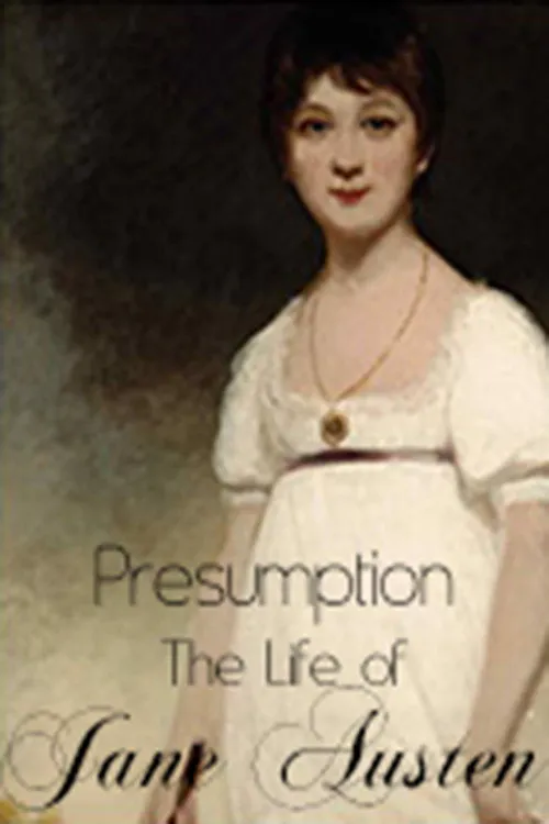 Poster for Presumption: the Life of Jane Austen