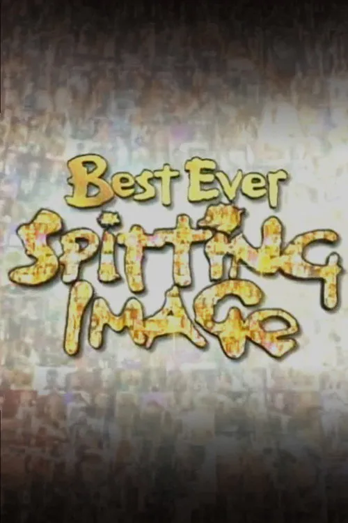 Poster for Best Ever Spitting Image