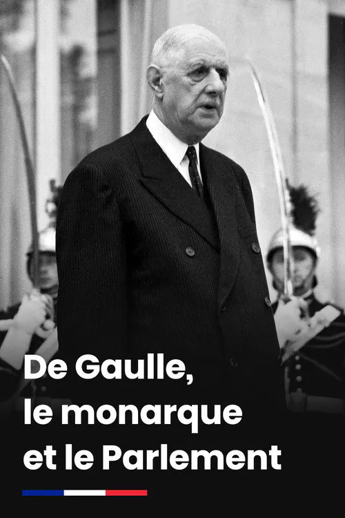 Poster for De Gaulle, Le Monarque Et Le Parlement