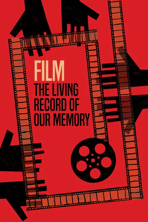 Poster for Film: the Living Record of Our Memory