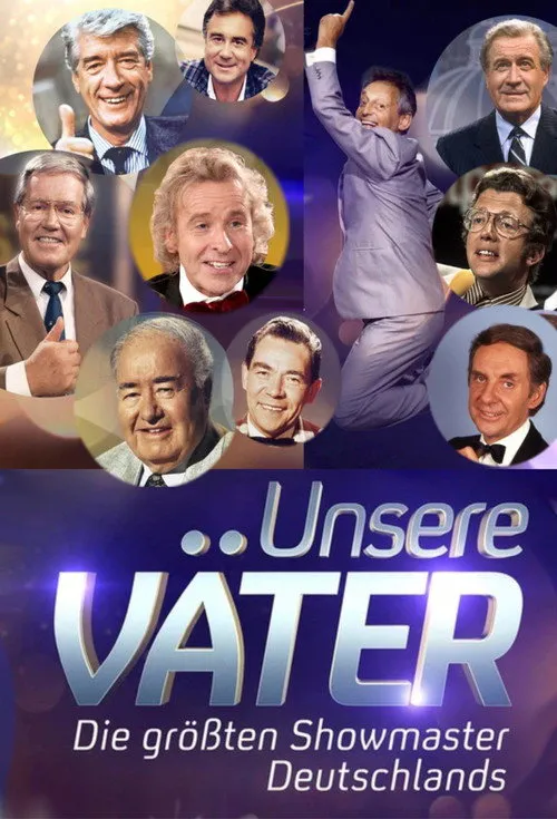 Poster for Unsere Väter – Die Größten Showmaster Deutschlands