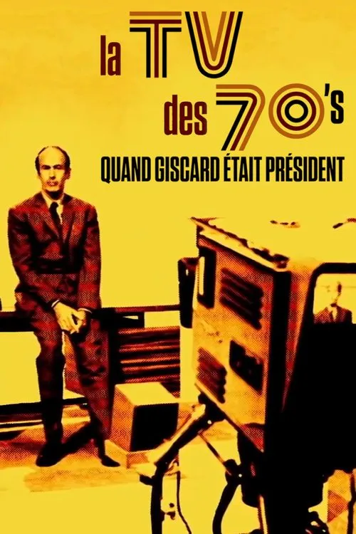 Poster for La TV Des 70'S: Quand Giscard éTait Président