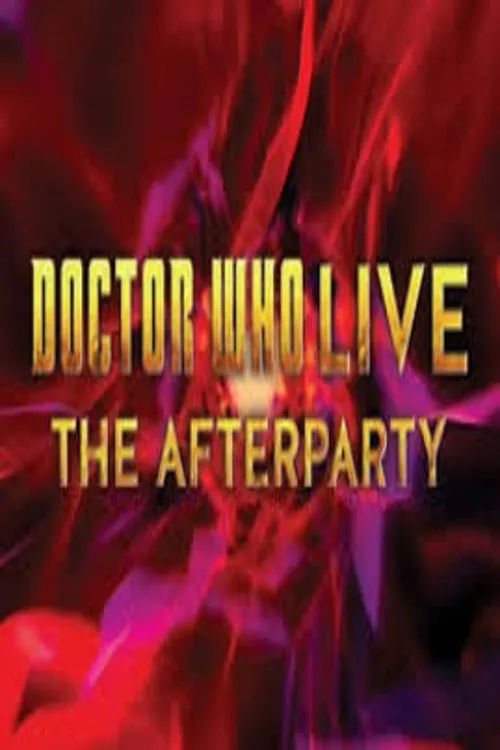 Poster for Doctor Who Live: the Afterparty