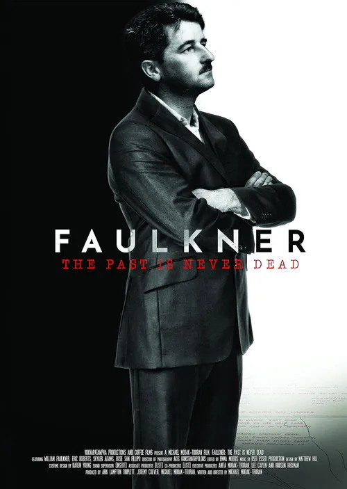 Poster for The Past Is Never Dead: the Story of William Faulkner